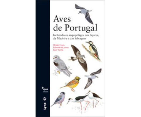 AVES DE PORTUGAL. INCLUINDO OS ARQUIPÉLAGOS DOS AÇORES, DA MADEIRA E DAS SELVAGENS