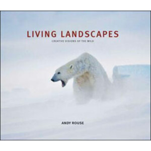LIVING LANDSCAPES. CREATIVE VISIONS OF THE WILD