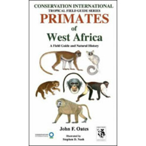 PRIMATES OF WEST AFRICA: A FIELD GUIDE AND NATURAL HISTORY