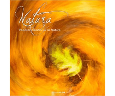 NATURA. REGARDS CRÉATIFS SUR LA NATURE PAR LE COLLECTIF PORTFOLIO NATURAL