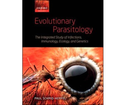 EVOLUTIONARY PARASITOLOGY. THE INTEGRATED STUDY OF INFECTIONS, IMMUNOLOGY, ECOLOGY, AND GENETICS