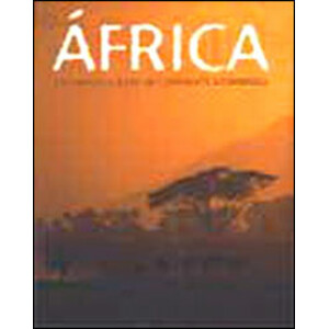 ÁFRICA. LAS MARAVILLAS DE UN CONTINENTE ASOMBROSO