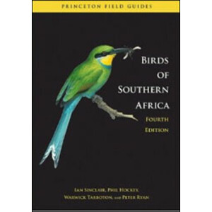 PRINCETON FIELD GUIDES. BIRDS OF SOUTHERN AFRICA