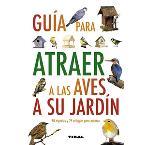 GUÍA PARA ATRAER A LAS AVES A SU JARDÍN