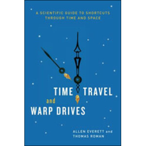 TIME TRAVEL AND WARP DRIVES