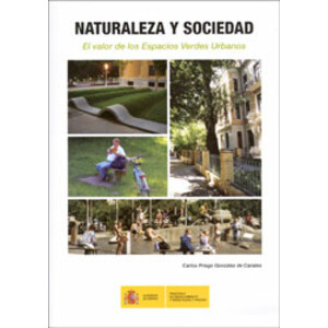NATURALEZA Y SOCIEDAD. EL VALOR DE LOS ESPACIOS VERDES URBANOS