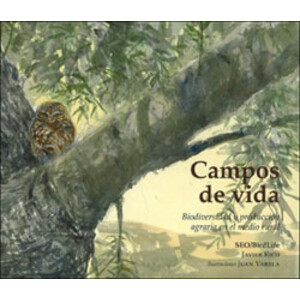 CAMPOS DE VIDA. BIODIVERSIDAD Y PRODUCCIÓN AGRARIA EN EL MEDIO RURAL