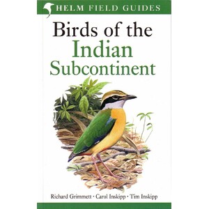 HELM FIELD GUIDES. BIRDS OF THE INDIAN SUBCONTINENT