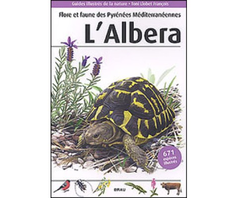 FLORE ET FAUNE DES PYRÉNÉES MÉDITERRANÉENNES. L'ALBERA