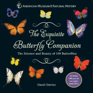 THE EXQUISITE BUTTERFLY COMPANION. THE SCIENCE AND BEAUTY OF 100 BUTTERFLIES
