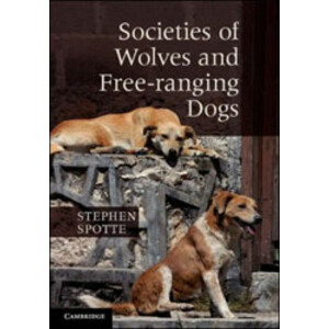 SOCIETIES OF WOLVES AND FREE-RANGING DOGS