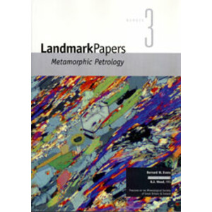 LANDMARK PAPERS: VOL. 3 METAMORPHIC PETROLOGY