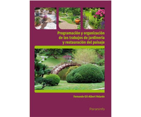 PROGRAMACIÓN Y ORGANIZACIÓN DE LOS TRABAJOS DE JARDINERÍA Y RESTAURACIÓN DEL PAISAJE