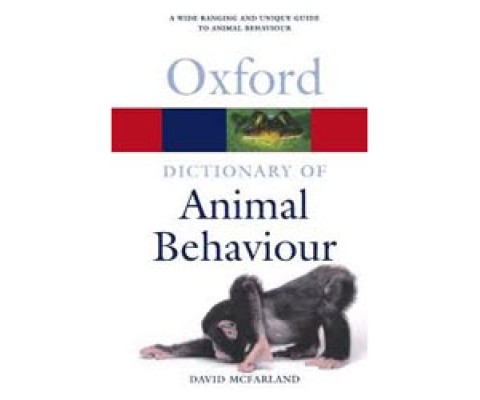 OXFORD DICTIONARY OF ANIMAL BEHAVIOUR