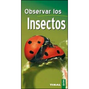OBSERVAR LOS INSECTOS. GUÍA DE BOLSILLO