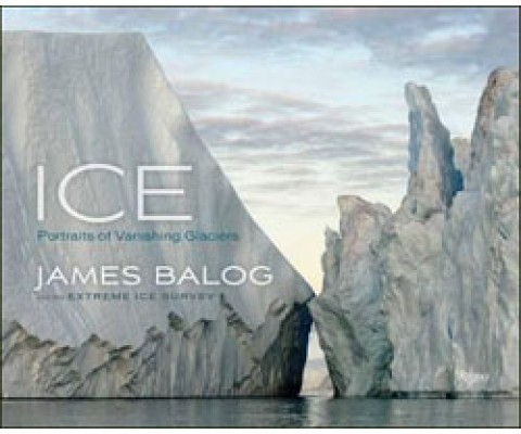 ICE. PORTRAITS OF VANISHING GLACIERS