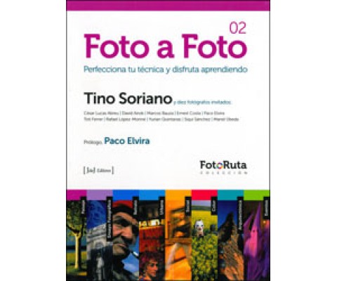 FOTO A FOTO 02. PERFECCIONA TU TÉCNICA Y DISFRUTA APRENDIENDO