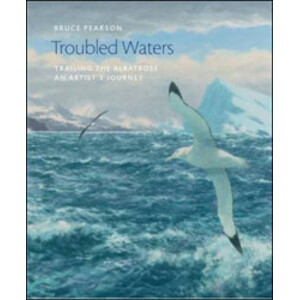 TROUBLED WATERS. TRAILING THE ALBATROSS: AN ARTIST'S JOURNEY