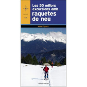 LES 50 MILLORS EXCURSIONS AMB RAQUETES DE NEU