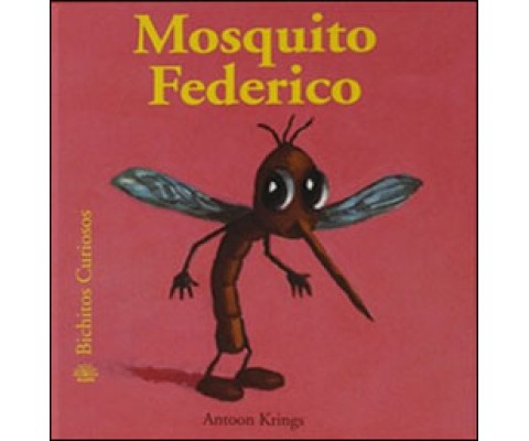 MOSQUITO FEDERICO.BICHITOS CURIOSOS