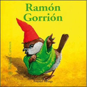 RAMÓN GORRIÓN.BICHITOS CURIOSOS
