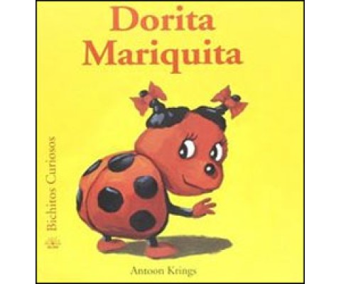 DORITA MARIQUITA.BICHITOS CURIOSOS