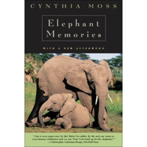 ELEPHANT MEMORIES: THIRTEEN YEARS IN THE LIFE OF AN ELEPHANT FAMILY