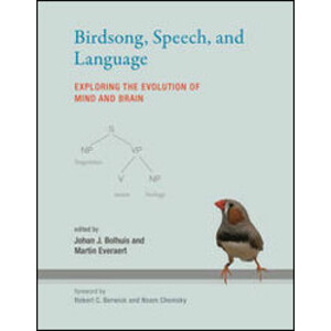 BIRDSONG, SPEECH, AND LANGUAGE. EXPLORING THE EVOLUTION OF MIND AND BRAIN