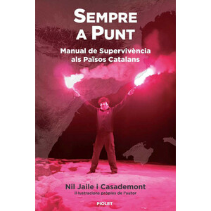 SEMPRE A PUNT. MANUAL DE SUPERVIVÈNCIA ALS PAÏSOS CATALANS