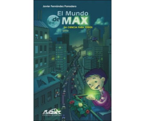 EL MUNDO DE MAX. LA CIENCIA PARA TODOS