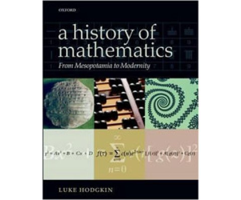 A HISTORY OF MATHEMATICS. FROM MESOPOTAMIA TO MODERNITY