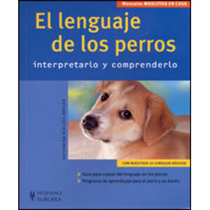 EL LENGUAJE DE LOS PERROS. INTEPRETANDO Y COMPRENDIENDO