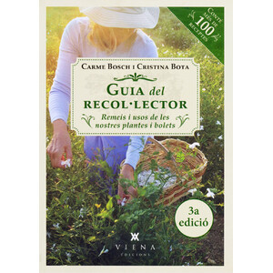 GUIA DEL RECOL·LECTOR. REMEIS I USOS DE LES NOSTRES PLANTES I BOLETS