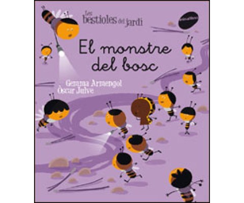 LES BESTIOLES DEL JARDÍ. EL MONSTRE DEL BOSC