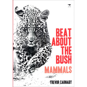 BEAT ABOUT THE BUSH. MAMMALS