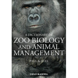 DICTIONARY OF ZOO BIOLOGY AND ANIMAL MANAGEMENT