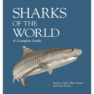 SHARKS OF THE WORLD. A COMPLETE GUIDE