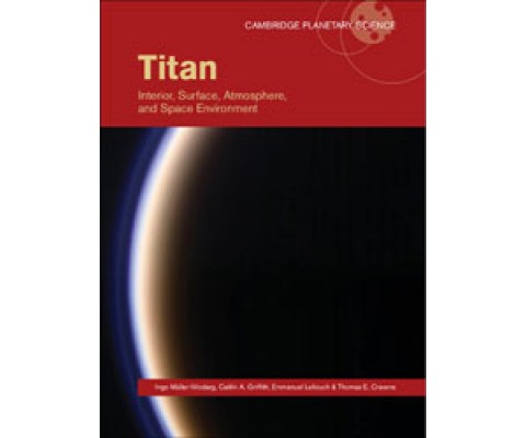 TITAN. INTERIOR, SURFACE, ATMOSPHERE, AND SPACE ENVIRONMENT