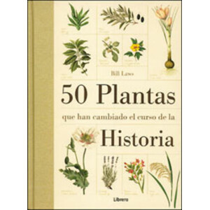 50 PLANTAS QUE HAN CAMBIADO EL CURSO DE LA HISTORIA