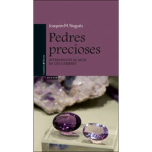 PEDRES PRECIOSES. INTRODUCCIÓ AL MÓN DE LES GEMMES