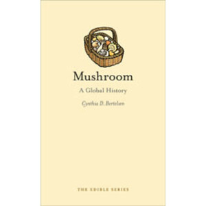 MUSHROOM. A GLOBAL HISTORY