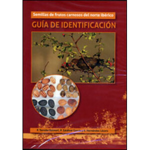 SEMILLAS DE FRUTOS CARNOSOS DEL NORTE IBÉRICO. GUÍA DE IDENTIFICACIÓN