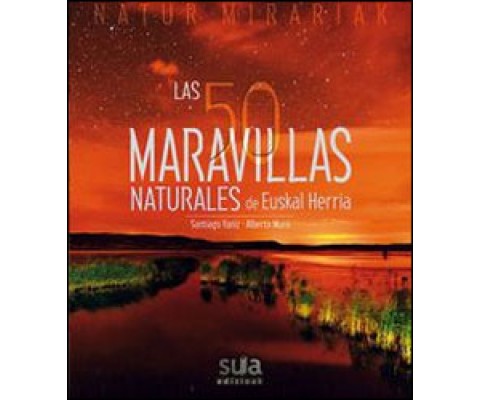 LAS 50 MARAVILLAS NATURALES DE EUSKAL HERRIA