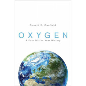 OXYGEN. A FOUR BILLION YEAR HISTORY