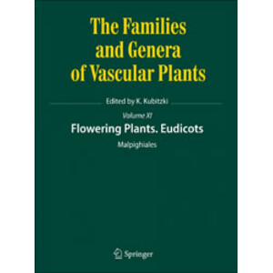 THE FAMILIES AND GENERA OF VASCULAR PLANTS. VOLUME XI . FLOWERING PLANTS EUDICOTS. MALPIGHIALES