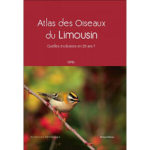 ATLAS DES OISEAUX DU LIMOUSIN. QUELLES ÉVOLUTIONS EN 25 ANS?