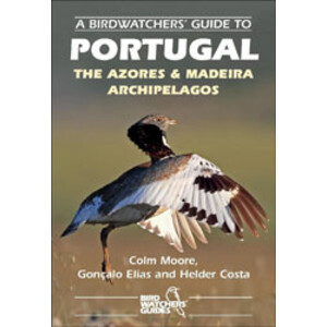A BIRDWATCHERS' GUIDE TO PORTUGAL, THE AZORES &AMP; MADEIRA ARCHIPELAGOS