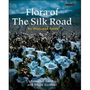 FLORA OF THE SILK ROAD. AN ILLUSTRATED GUIDE