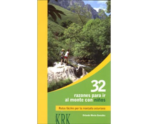 32 RAZONES PARA IR AL MONTE CON NIÑOS. RUTAS FÁCILES POR LA MONTAÑA ASTURIANA