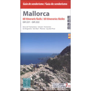 GUIA DE SENDERISME MALLORCA 60 ITINERARIS FÀCILS/GUÍA DE SENDERISMO 60 ITINERARIOS FÁCILES. SERRA DE TRAMUNTANA, LLEVANT, FORMENTOR SA DRAGONERA, SON 